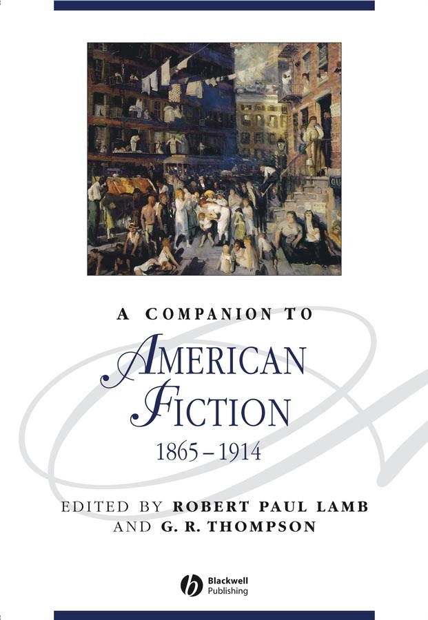 Обложка книги «A Companion to American Fiction 1865 - 1914»