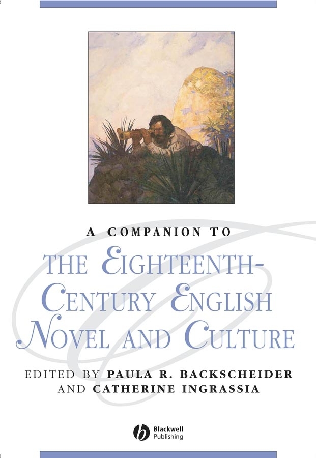 Обложка книги «A Companion to the Eighteenth-Century English Novel and Culture»