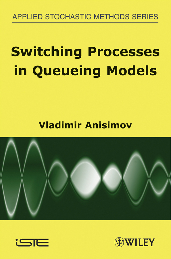 Обложка книги «Switching Processes in Queueing Models»