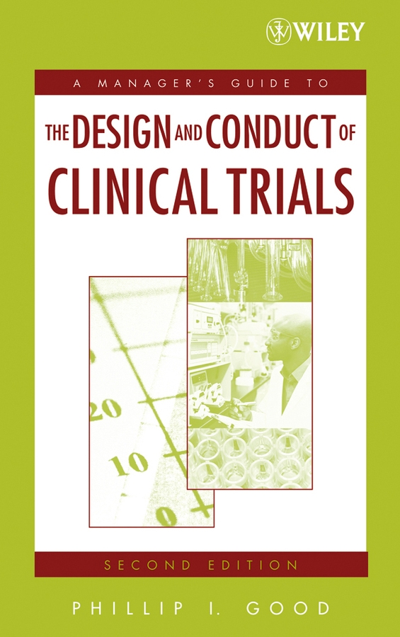 Обложка книги «A Manager's Guide to the Design and Conduct of Clinical Trials»