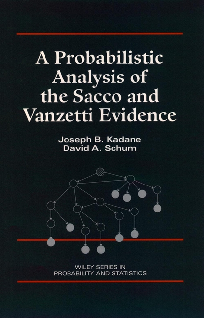 Обложка книги «A Probabilistic Analysis of the Sacco and Vanzetti Evidence»
