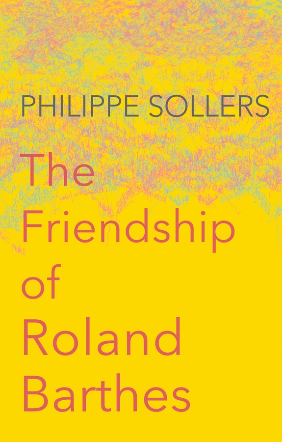 Обложка книги «The Friendship of Roland Barthes»