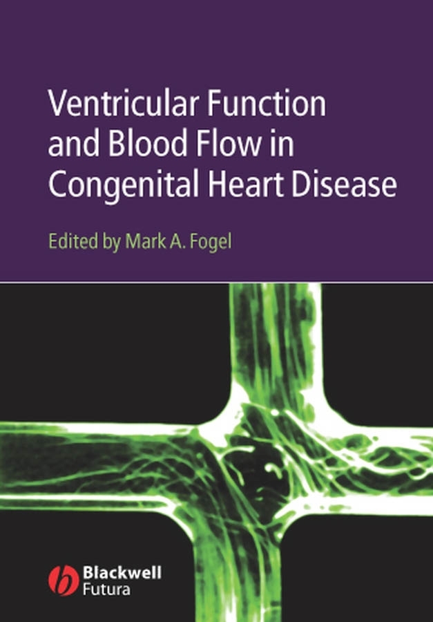 Обложка книги «Ventricular Function and Blood Flow in Congenital Heart Disease»