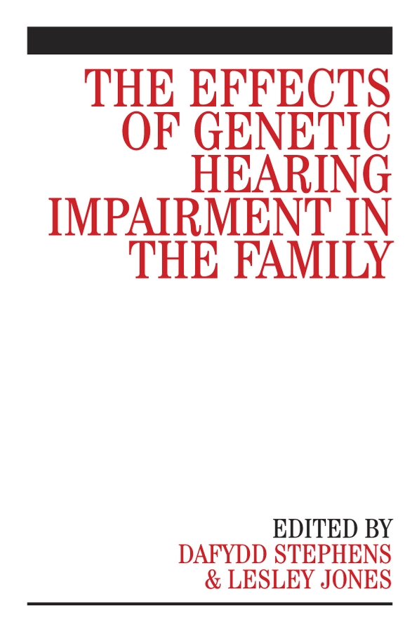Обложка книги «The Effects of Genetic Hearing Impairment in the Family»