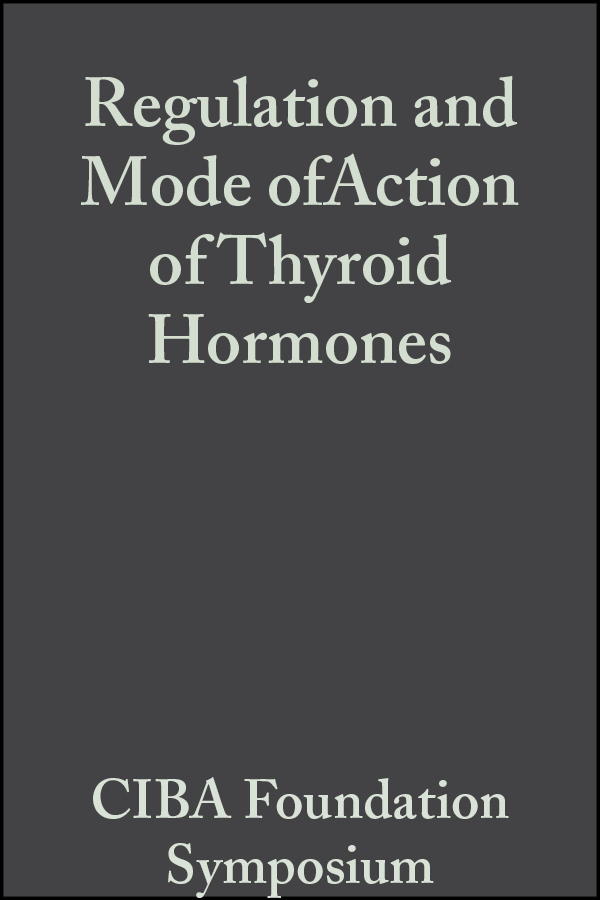 Обложка книги «Regulation and Mode ofAction of Thyroid Hormones, Volume 10»