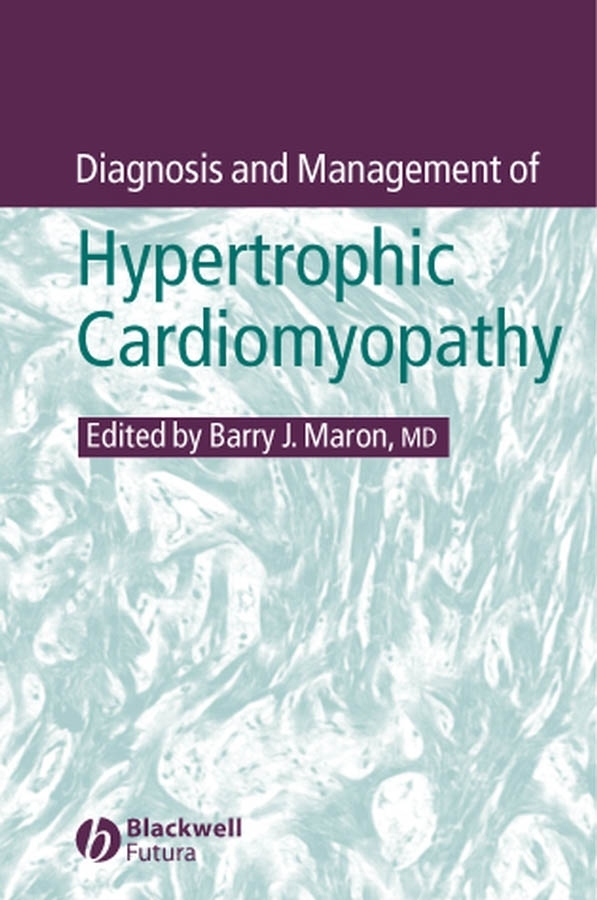 Обложка книги «Diagnosis and Management of Hypertrophic Cardiomyopathy»