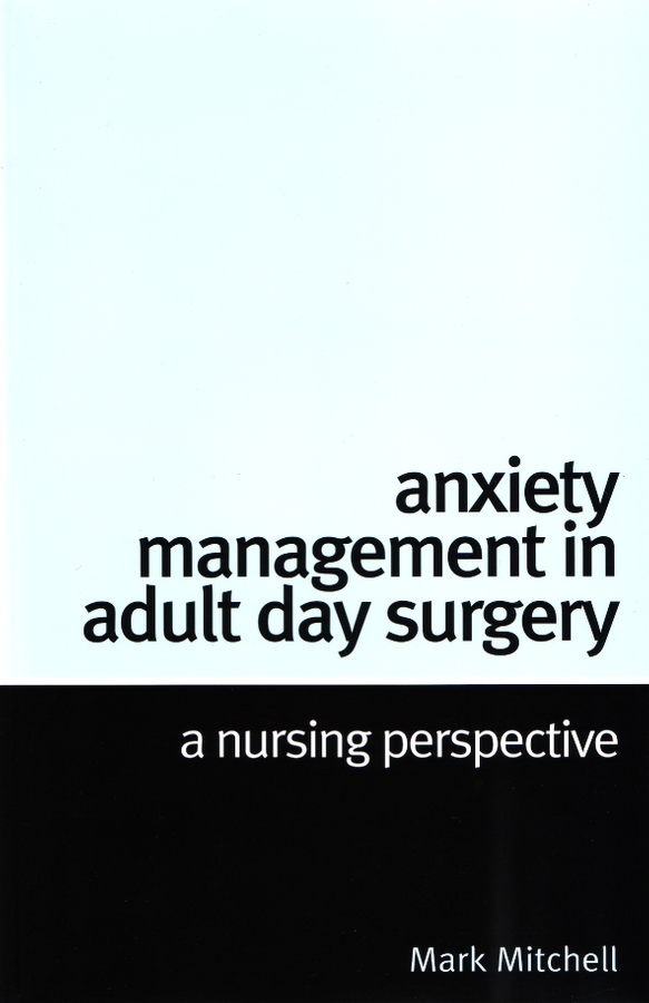 Обложка книги «Anxiety Management in Adult Day Surgery»