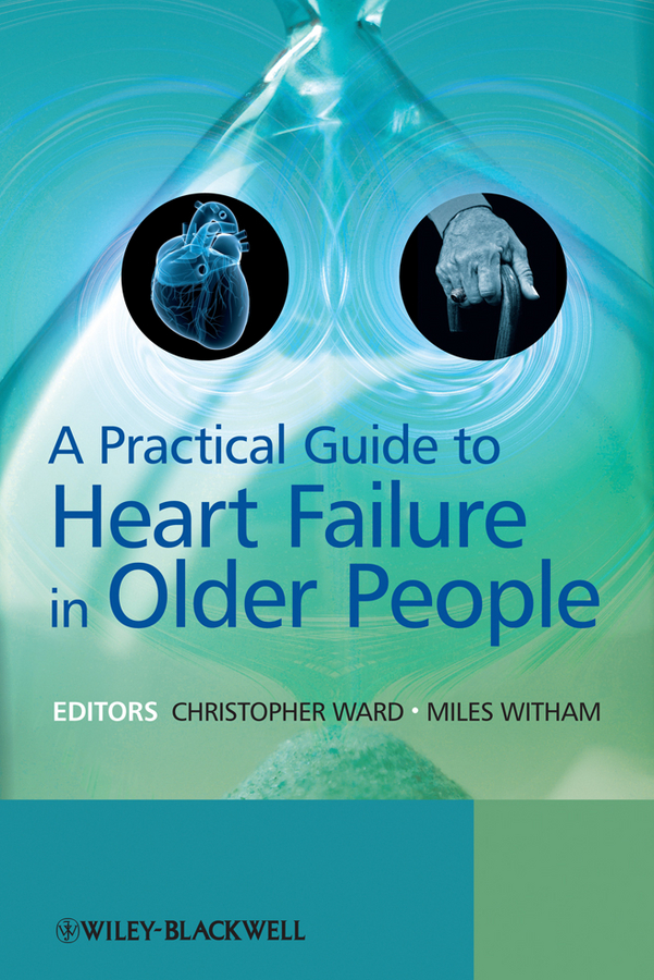 Обложка книги «A Practical Guide to Heart Failure in Older People»