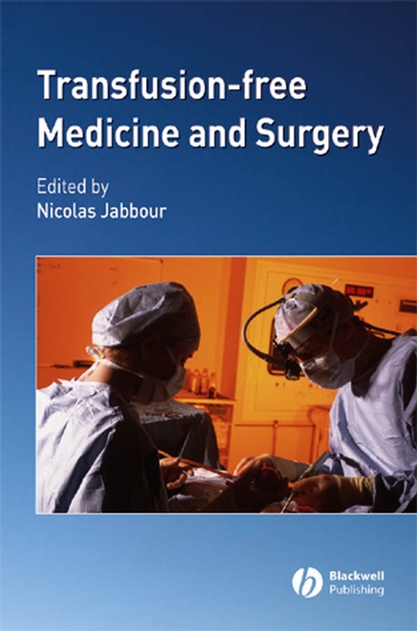 Обложка книги «Transfusion-Free Medicine and Surgery»