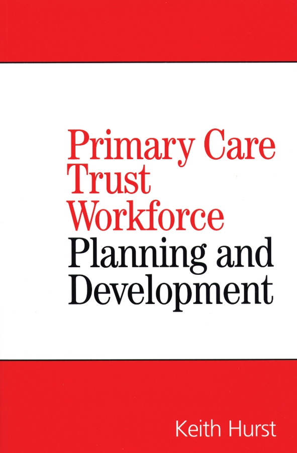 Обложка книги «Primary Care Trust Workforce»
