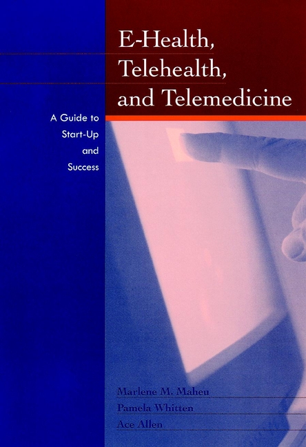 Обложка книги «E-Health, Telehealth, and Telemedicine»