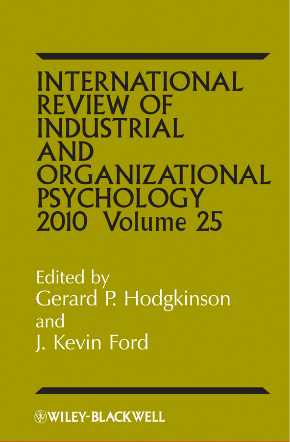 Обложка книги «International Review of Industrial and Organizational Psychology, 2010 Volume 25»