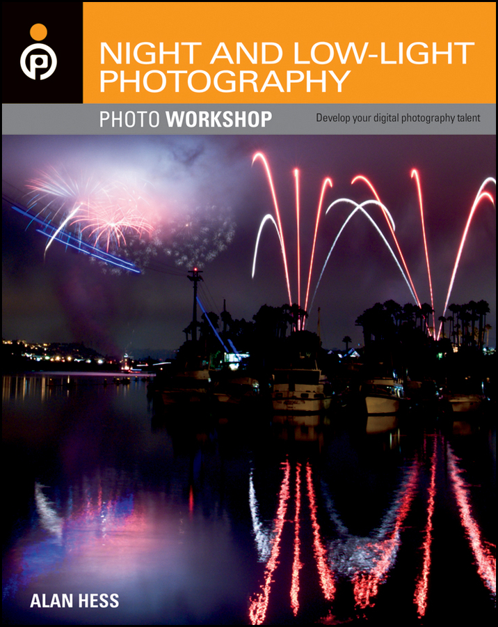 Обложка книги «Night and Low-Light Photography Photo Workshop»
