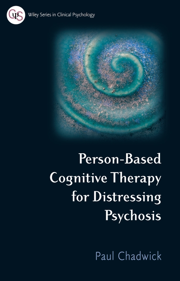 Обложка книги «Person-Based Cognitive Therapy for Distressing Psychosis»
