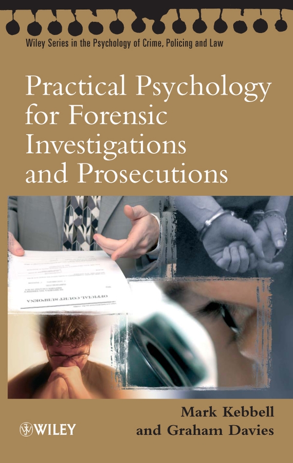 Обложка книги «Practical Psychology for Forensic Investigations and Prosecutions»