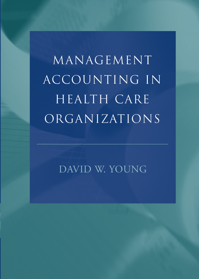 Обложка книги «Management Accounting in Health Care Organizations»
