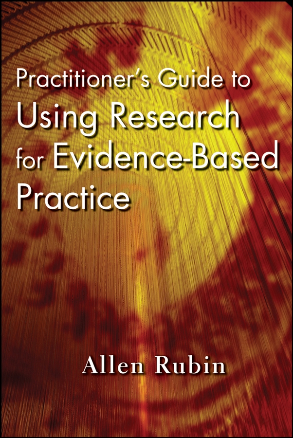 Обложка книги «Practitioner's Guide to Using Research for Evidence-Based Practice»