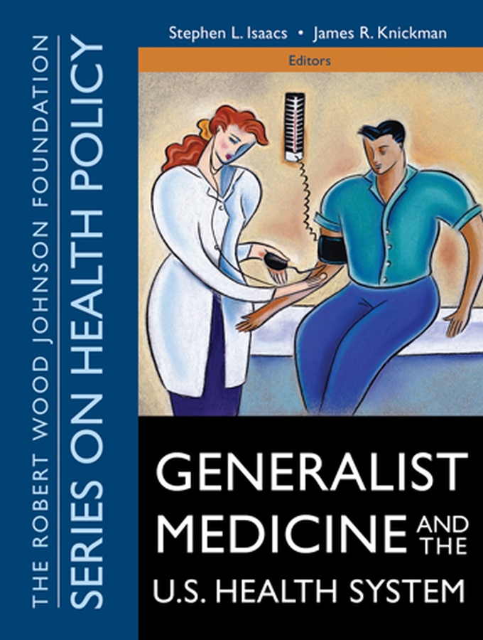 Обложка книги «Generalist Medicine and the U.S. Health System»