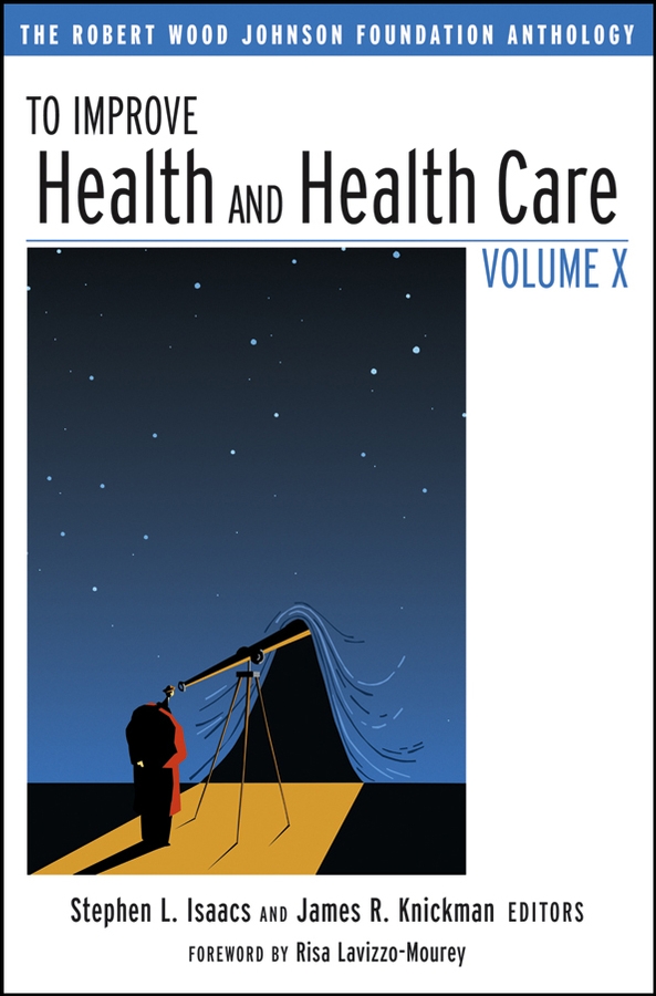 Обложка книги «To Improve Health and Health Care Volume X»