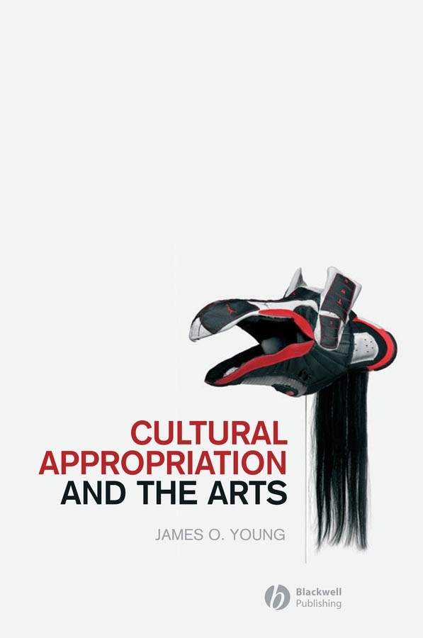 Обложка книги «Cultural Appropriation and the Arts»