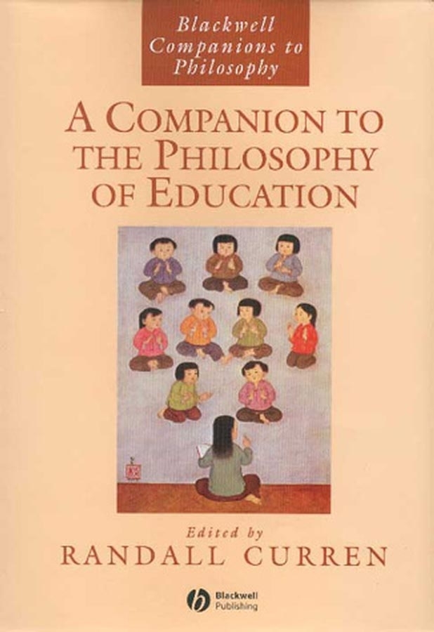 Обложка книги «A Companion to the Philosophy of Education»