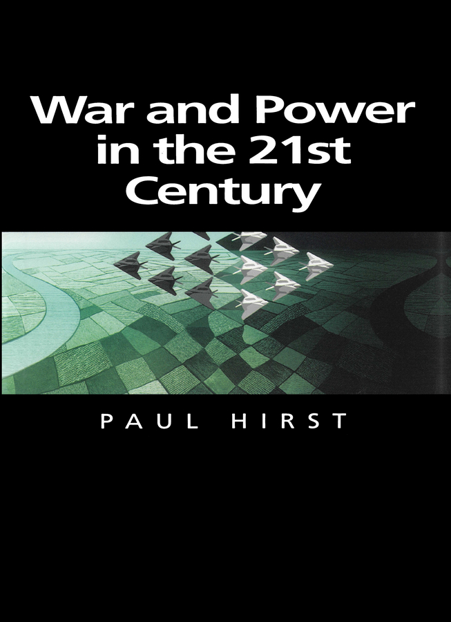 Обложка книги «War and Power in the Twenty-First Century»