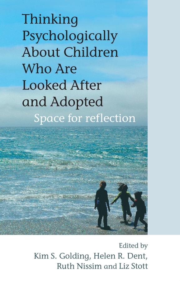 Обложка книги «Thinking Psychologically About Children Who Are Looked After and Adopted»