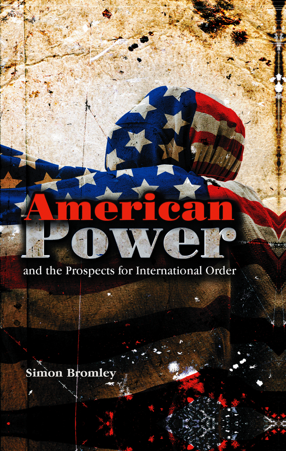 Обложка книги «American Power and the Prospects for International Order»