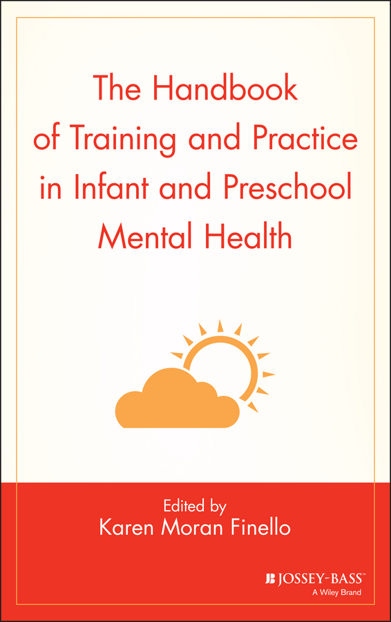 Обложка книги «The Handbook of Training and Practice in Infant and Preschool Mental Health»