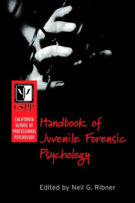 Обложка книги «California School of Professional Psychology Handbook of Juvenile Forensic Psychology»