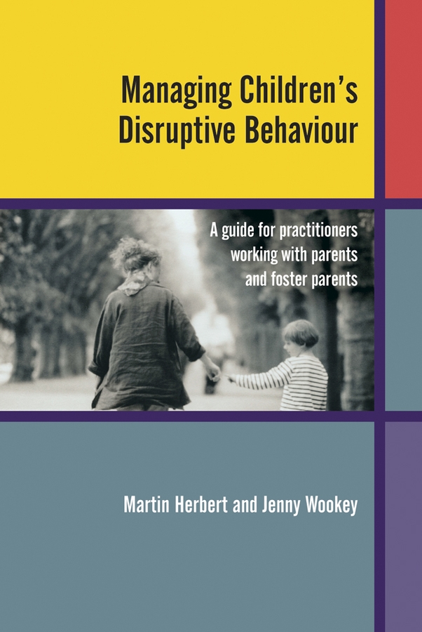 Обложка книги «Managing Children's Disruptive Behaviour»