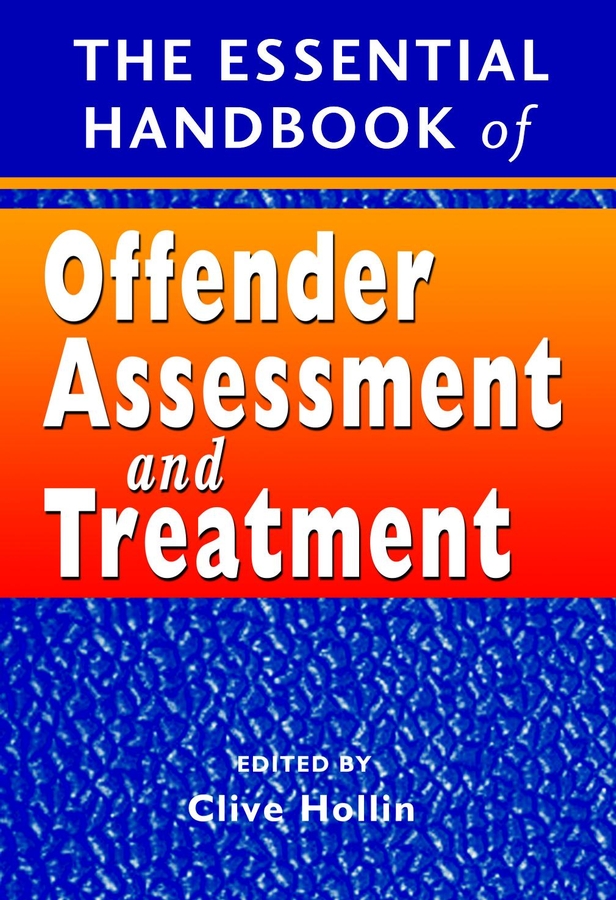 Обложка книги «The Essential Handbook of Offender Assessment and Treatment»
