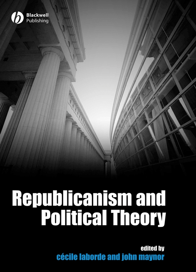 Обложка книги «Republicanism and Political Theory»
