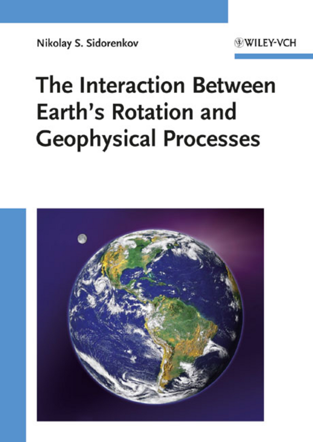 Обложка книги «The Interaction Between Earth's Rotation and Geophysical Processes»
