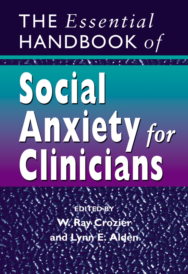 Обложка книги «The Essential Handbook of Social Anxiety for Clinicians»