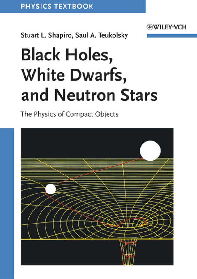 Обложка книги «Black Holes, White Dwarfs and Neutron Stars»