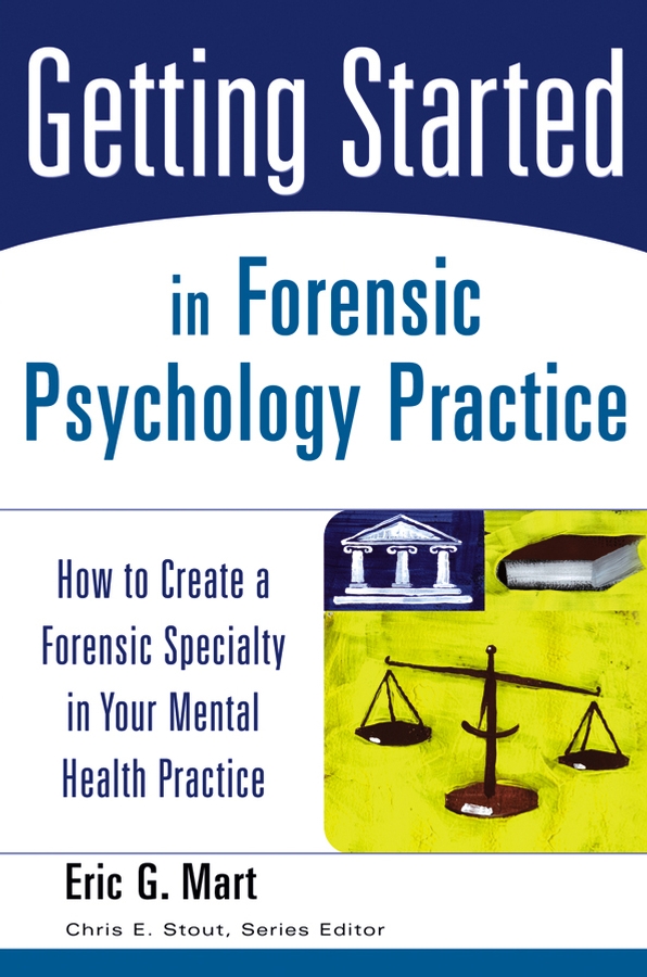 Обложка книги «Getting Started in Forensic Psychology Practice»