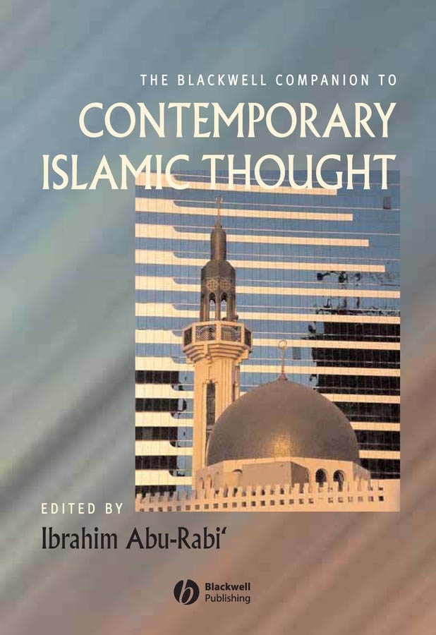 Обложка книги «The Blackwell Companion to Contemporary Islamic Thought»
