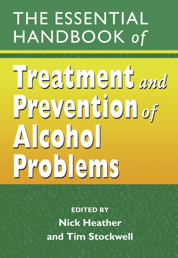 Обложка книги «The Essential Handbook of Treatment and Prevention of Alcohol Problems»