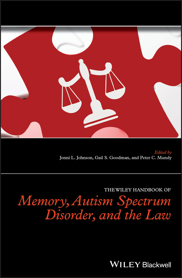 Обложка книги «The Wiley Handbook of Memory, Autism Spectrum Disorder, and the Law»