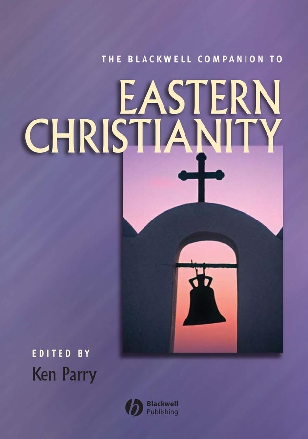 Обложка книги «The Blackwell Companion to Eastern Christianity»
