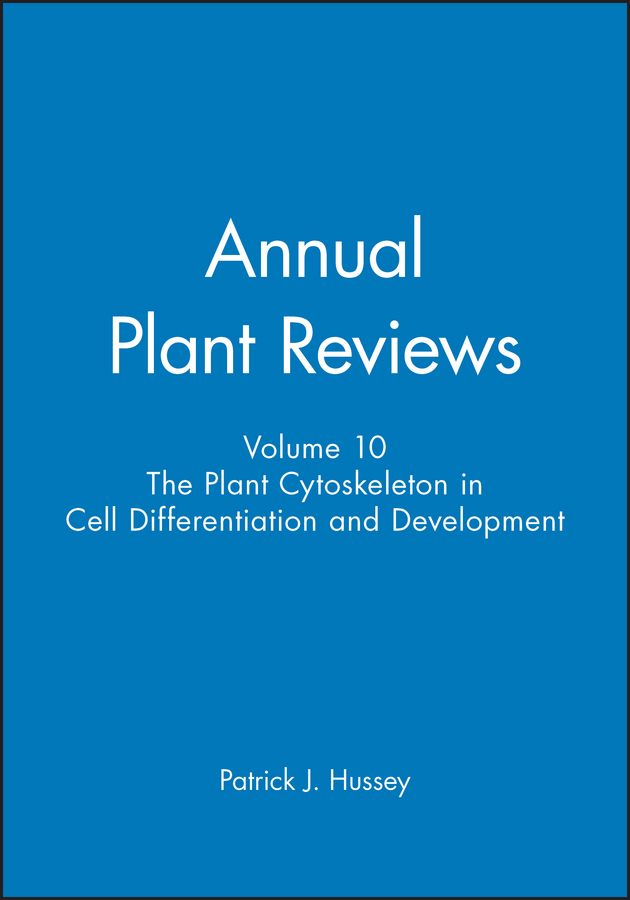 Обложка книги «Annual Plant Reviews, The Plant Cytoskeleton in Cell Differentiation and Development»