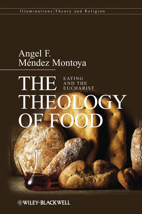 Обложка книги «The Theology of Food»