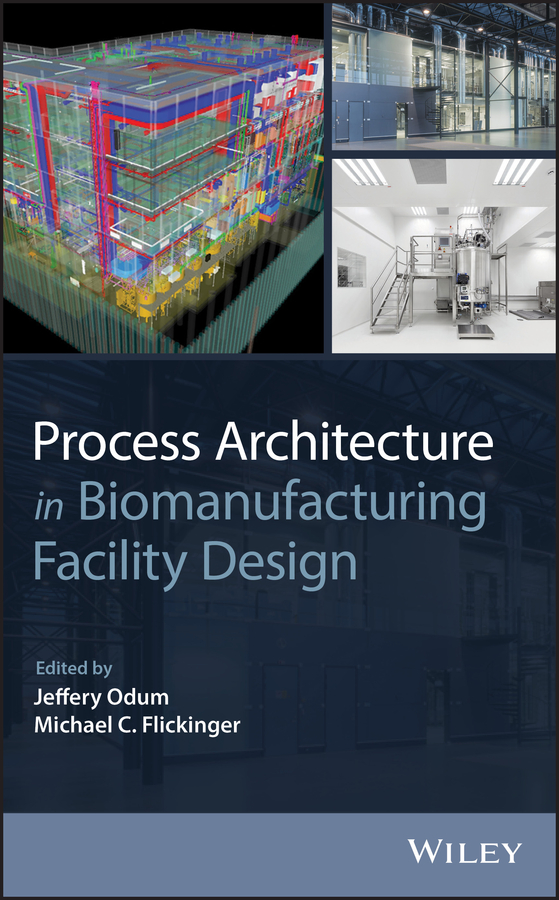 Обложка книги «Process Architecture in Biomanufacturing Facility Design»