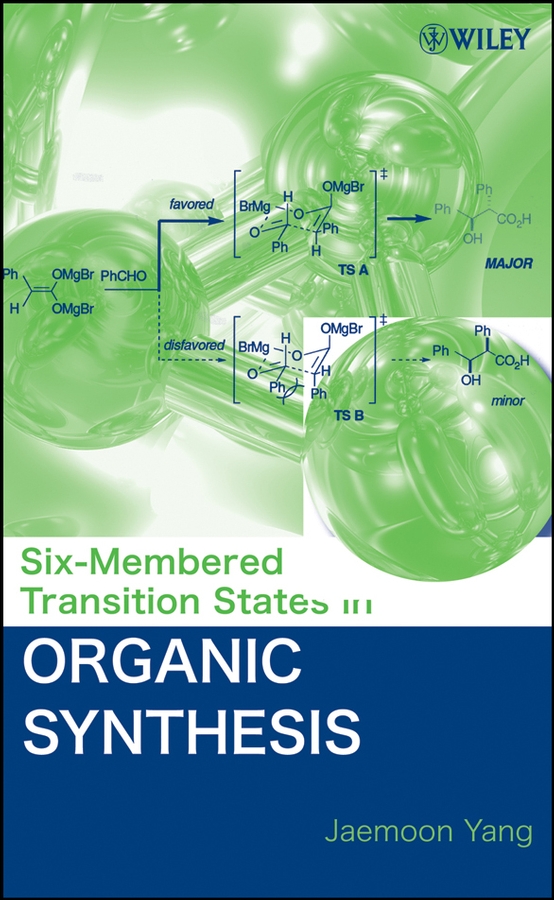 Обложка книги «Six-Membered Transition States in Organic Synthesis»