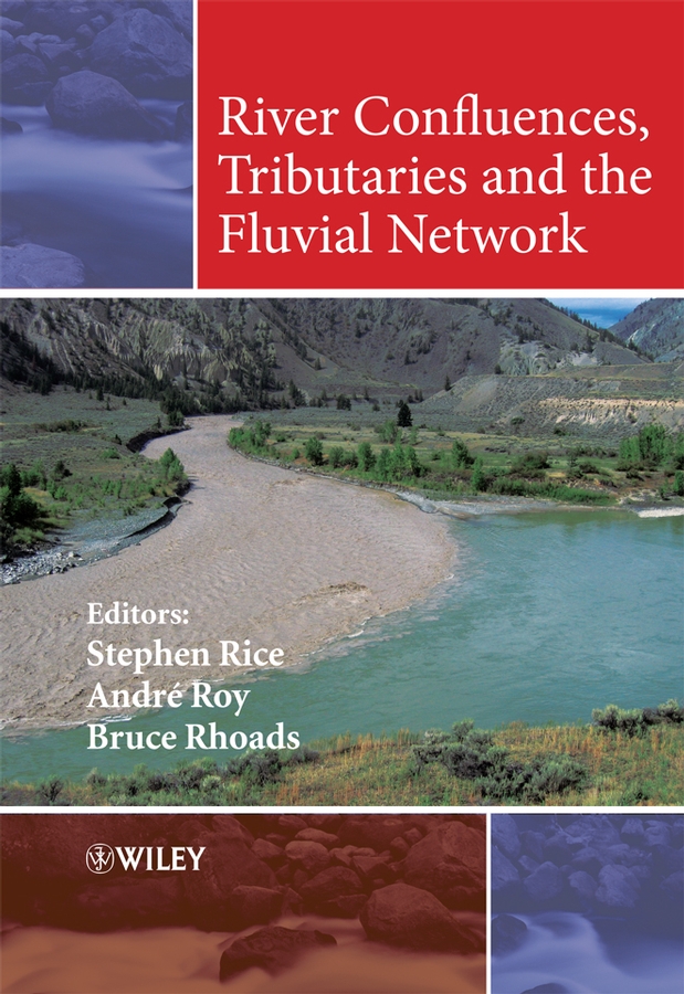 Обложка книги «River Confluences, Tributaries and the Fluvial Network»