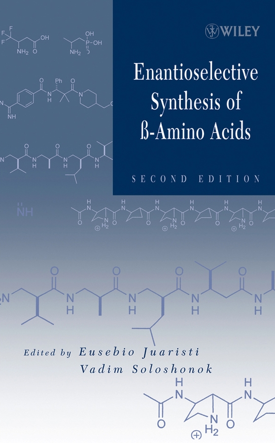 Обложка книги «Enantioselective Synthesis of Beta-Amino Acids»