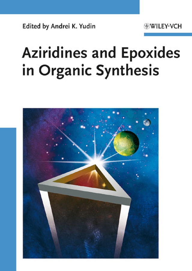 Обложка книги «Aziridines and Epoxides in Organic Synthesis»
