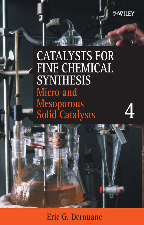 Обложка книги «Catalysts for Fine Chemical Synthesis, Microporous and Mesoporous Solid Catalysts»