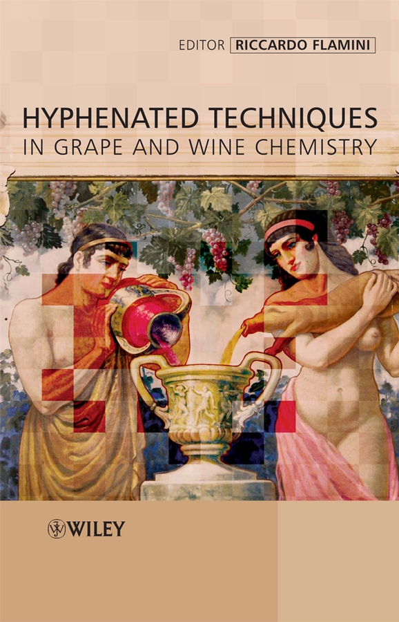 Обложка книги «Hyphenated Techniques in Grape and Wine Chemistry»